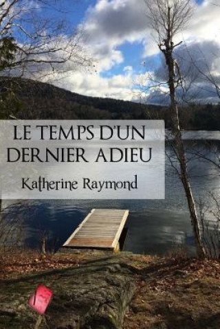Книга Le temps d'un dernier adieu Katherine Raymond