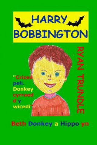 Kniha Harry Bobbington (Welsh Edition) Ryan Trundle