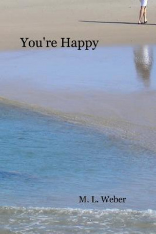 Knjiga You're Happy M L Weber