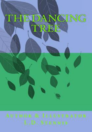 Книга The Dancing Tree L D Stennis