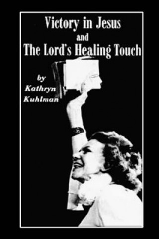 Book Vistory in Jesus and The Lord's Healing Touch Kathryn Kuhlman