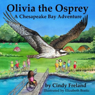 Livre Olivia the Osprey: A Chesapeake Bay Adventure Cindy Freland