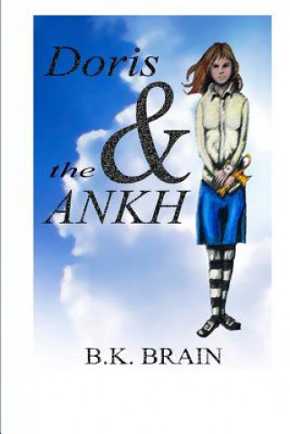 Kniha Doris and the Ankh B K Brain