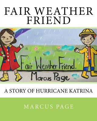 Könyv Fair Weather Friend: A Story of Hurricane Katrina Marcus Page