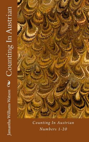 Knjiga Counting In Austrian: Numbers 1-20 Jamantha Williams Watson