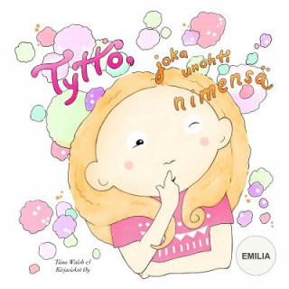 Knjiga Tyttö, Joka Unohti Nimensä Emilia Tiina Walsh