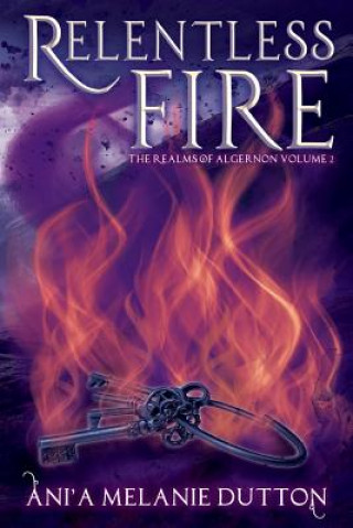 Livre Relentless Fire Ani'a Melanie Dutton