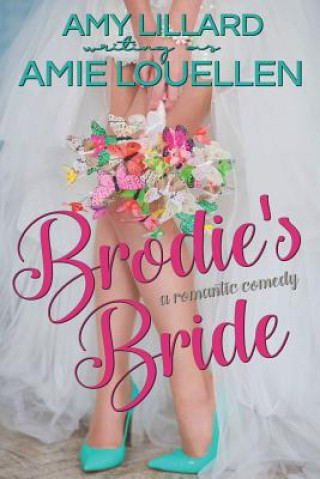 Книга Brodie's Bride Amy Lillard