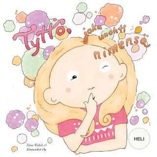Libro Tyttö, joka unohti nimensä HELI Tiina Walsh