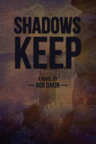 Knjiga Shadow's Keep Rob Dakin