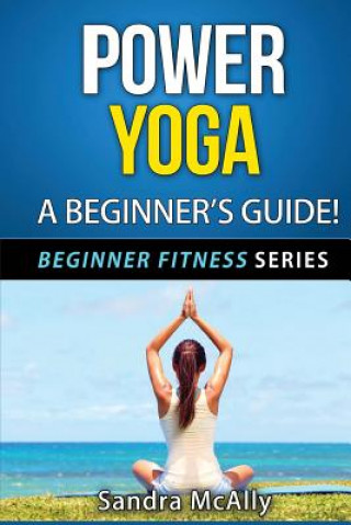 Buch Power Yoga: A Beginner's Guide Sandra McAlly