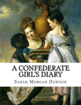 Book A Confederate Girl's Diary Sarah Morgan Dawson