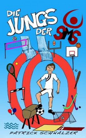 Knjiga Die Jungs der SMS Patrick Schnalzer