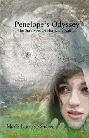 Knjiga Penelope's Odyssey: The Survivors of Hurricane Katrina Marie-Laure Deshazer