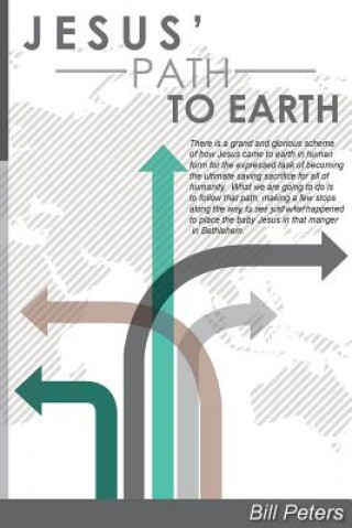 Книга Jesus' Path to Earth Bill Peters