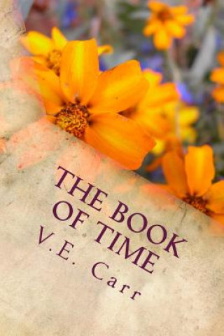 Kniha The Book of Time: The Thyme Family Trilogy V E Carr