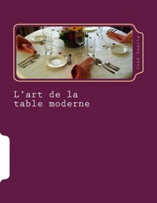 Könyv L'art de la table moderne: Nouvelles tendances Jose Duarte
