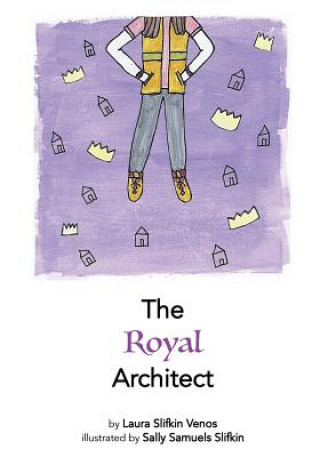 Libro The Royal Architect Laura Slifkin Venos