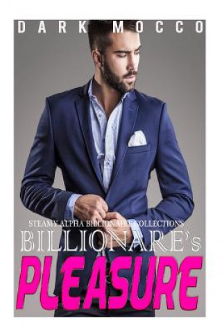 Kniha Billionaire's Pleasure: 4 Billionaire's Romance Short Stories Collection Lisa Cartwright
