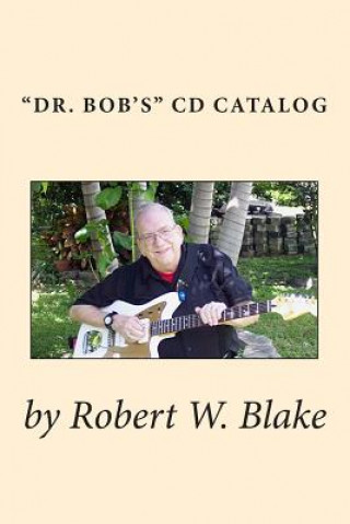 Könyv "Dr. Bob's" CD Catalog Robert W Blake