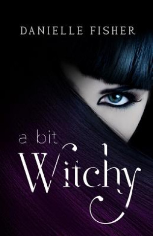 Книга A Bit Witchy Danielle Fisher