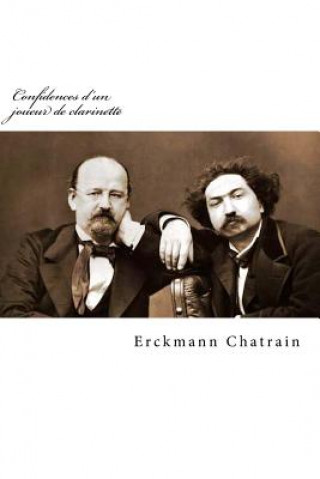 Kniha Confidences d'un joueur de clarinette M Erckmann Chatrain