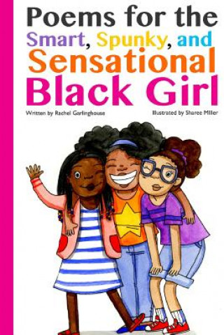 Kniha Poems for the Smart, Spunky, and Sensational Black Girl Rachel Garlinghouse