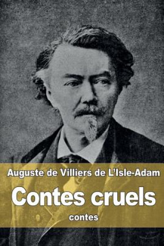Kniha Contes cruels Auguste de Villiers de l'Isle-Adam