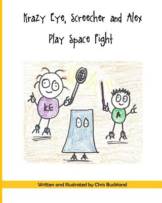Carte Krazy Eye, Screecher and Alex Play Space Fight: A Krazy Eye Story Chris Buckland