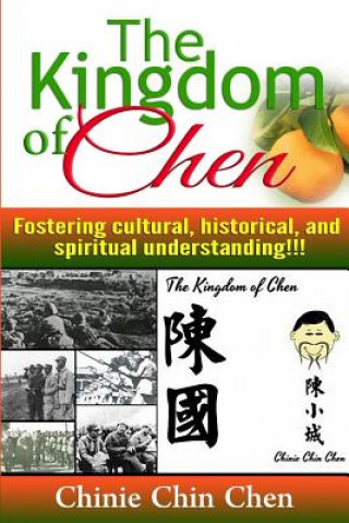 Carte The Kingdom of Chen: For Wide Audiences!!! Text!!! Images!!! Orange Cover!!! Chinie Chin Chen