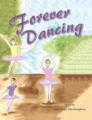 Книга Forever Dancing Joan Hope Macnaughton