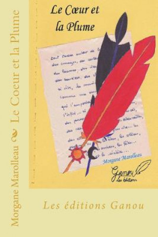 Kniha Le Coeur et la Plume Morgane Marolleau