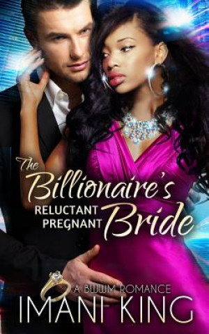 Carte The Billionaire's Reluctant Pregnant Bride: A BWWM Romance Imani King