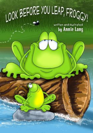 Kniha Look Before You Leap, Froggy! Annie Lang