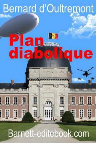 Книга Plan diabolique Bernard D'Oultremont