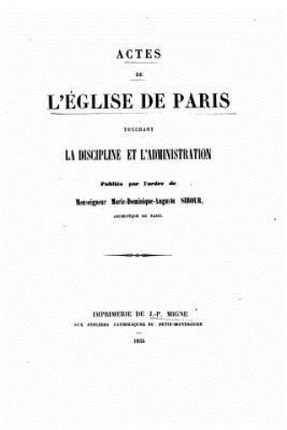 Kniha Actes de l'église de Paris touchant la discipline et l'administration (1854) Archidiocese De Paris