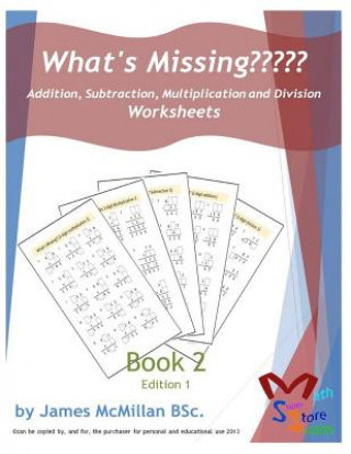 Buch What's Missing Addition, Subtraction, Multiplication and Division Book 2: Grades (6 - 8) James McMillan Bsc