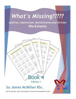 Buch What's Missing Addition, Subtraction, Multiplication and Division Book 4: Grades (6 - 8) James McMillan Bsc