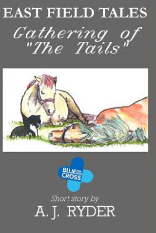Könyv Gathering Of 'The Tails': with black & white illustrations A J Ryder