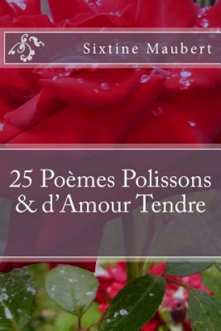 Książka 25 POEMES POLISSONS et D'Amour Tendre Sixtine Maubert