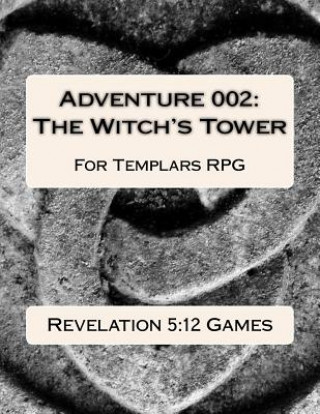 Book Adventure 002: The Witch's Tower: Templars Role-Play Game Gene R Leach