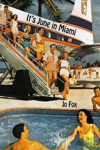 Carte It's June in Miami: Short Stories Jo Fox
