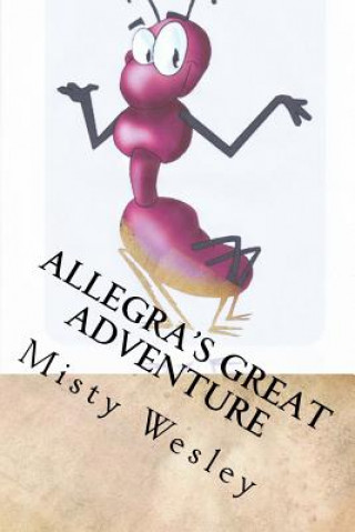 Книга Allegra's Great Adventure Misty L Wesley