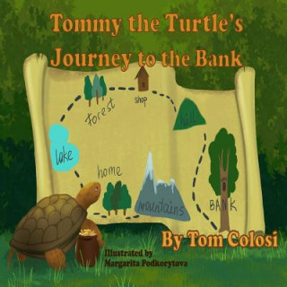 Książka Tommy the Turtle's Journey to the Bank Tom Colosi