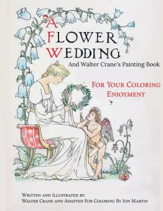 Buch A Flower Wedding: Plus Walter Crane's Painting Book Jon Martin