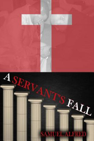 Knjiga A Servant's Fall Samuel Alfred