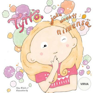 Livre Tyttö, joka unohti nimensä VIRVA Tiina Walsh