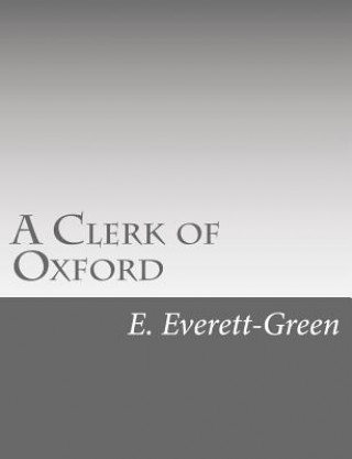 Buch A Clerk of Oxford: and His Adventures in the Barons' War 