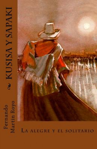 Kniha Kusisa y Sapaki: en busca de su vida Fernando Martin Royo