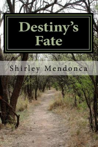 Kniha Destiny's Fate Shirley Mendonca